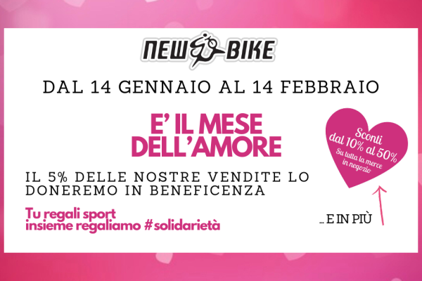 Da New Bike c'è il "Mese dell'Amore" dal 14/01 al 14/02 2024